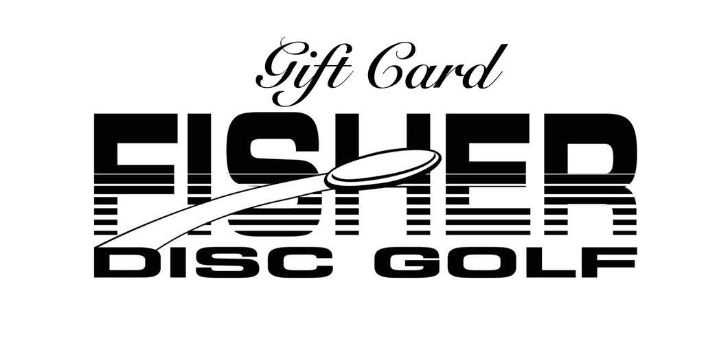 Fisher Disc Golf Gift Card